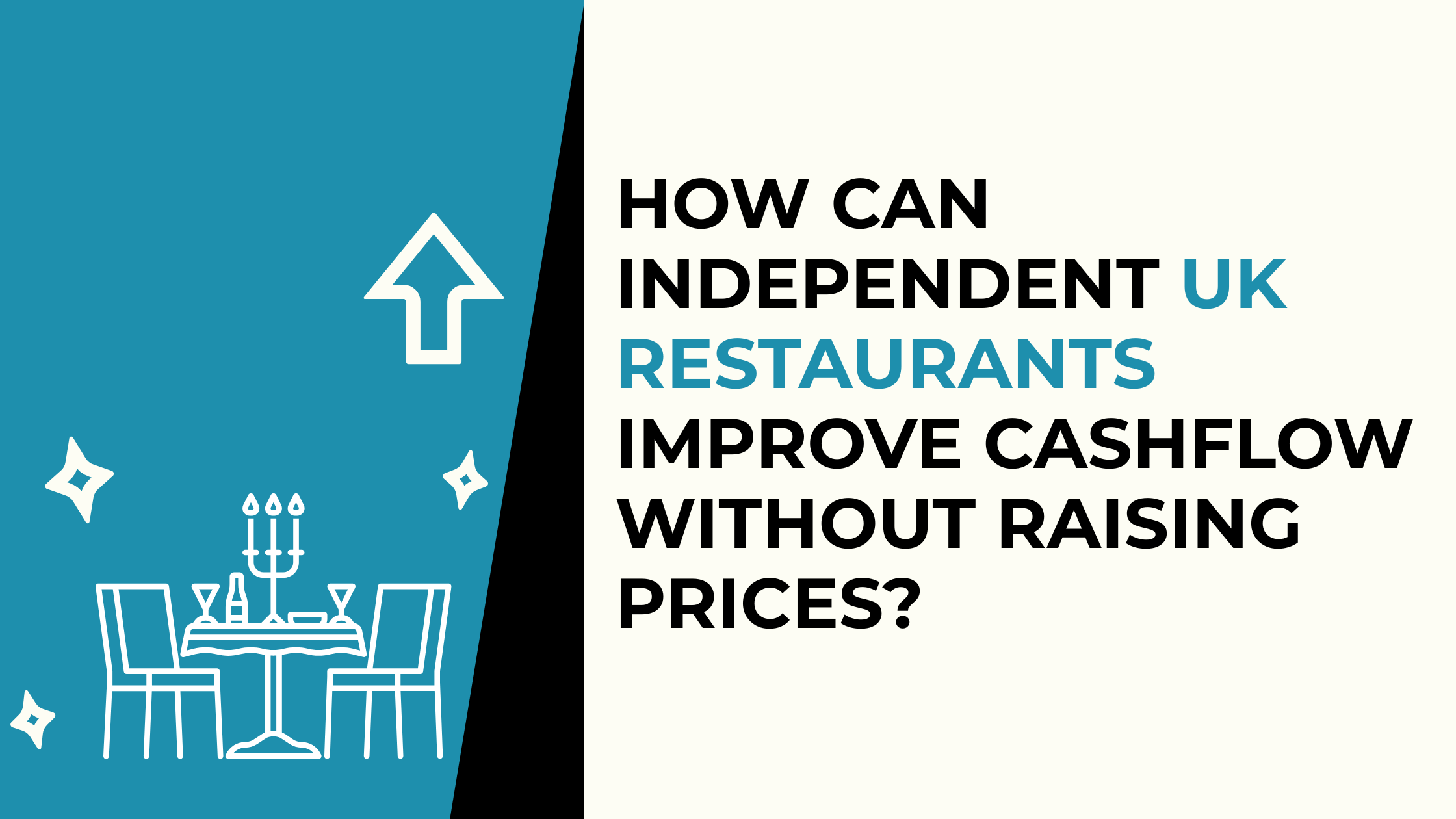 How Can Independent UK Restaurants Improve Cashflow Without Raising Prices?
